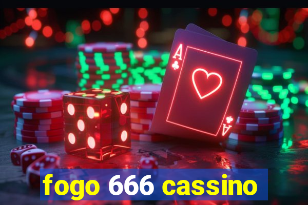 fogo 666 cassino